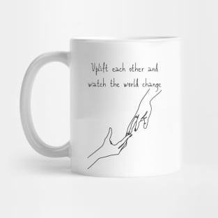 Uplift Each Other Mug